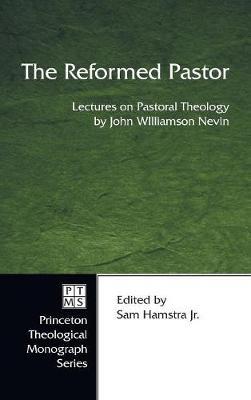 The Reformed Pastor by John W D D Nevin image