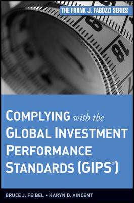 Complying with the Global Investment Performance Standards (GIPS) on Hardback by Bruce J. Feibel