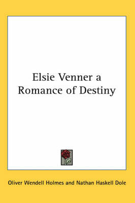 Elsie Venner a Romance of Destiny by Oliver Wendell Holmes image