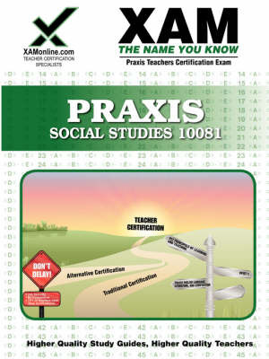 Praxis Social Studies 10081: Teacher Certification Exam on Paperback by Sharon Wynne