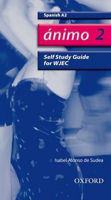 Animo: 2: A2 WJEC Self-study Guide with CD-ROM by Isabel Alonso De Sudea