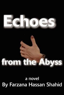 Echoes from the Abyss by Farzana H Shahid image