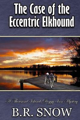 The Case of the Eccentric Elkhound by B R Snow image