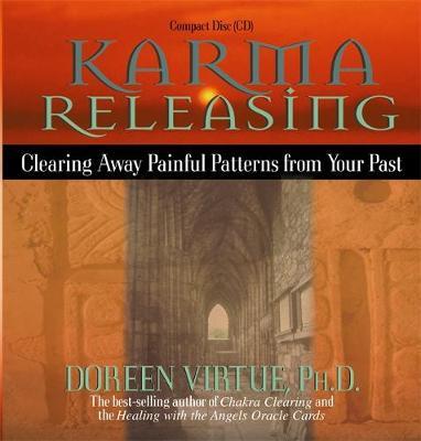 Karma Releasing: Clearing Away Painful Patterns from Your Past by Doreen Virtue image