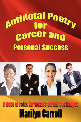 Antidotal Poetry for Career and Personal Success by Marilyn Carroll image