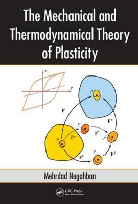 The Mechanical and Thermodynamical Theory of Plasticity by Mehrdad Negahban image