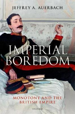 Imperial Boredom by Jeffrey A. Auerbach image