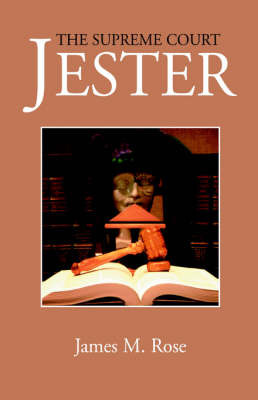 The Supreme Court Jester by James S. Rose image