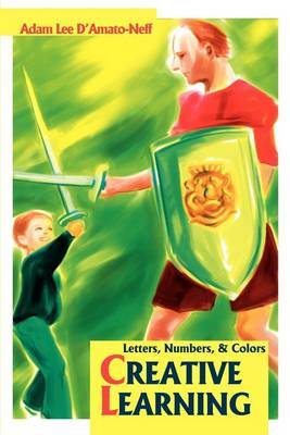 Creative Learning: Letters, Numbers, by Adam Lee D'Amato-Neff image