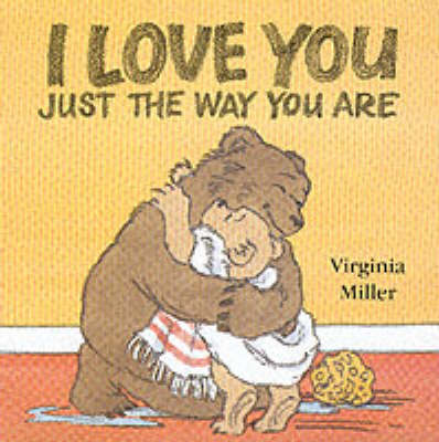 I Love You Just the Way You are by Virginia Miller image