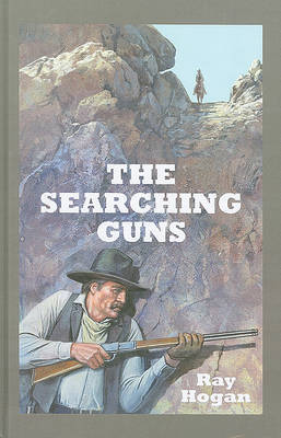 The Searching Guns by Ray Hogan image