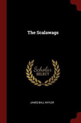 The Scalawags by James Ball Naylor image