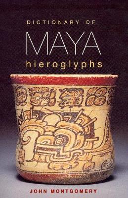 Dictionary of Maya Hieroglyphs by John Montgomery image