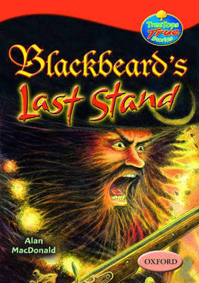 Oxford Reading Tree: Levels 13-14: Treetops True Stories: Blackbeard's Last Stand by Alan MacDonald image