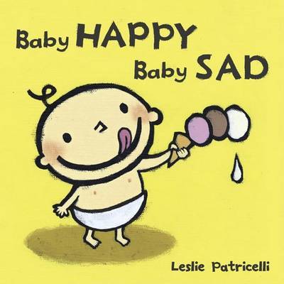 Baby Happy Baby Sad by Leslie Patricelli image
