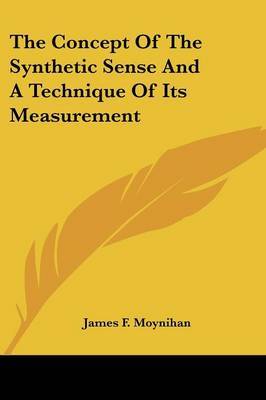 The Concept of the Synthetic Sense and a Technique of Its Measurement by James F. Moynihan image
