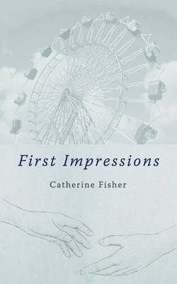First Impressions by Catherine Fisher image