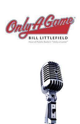 Only a Game by Bill Littlefield image