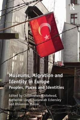 Museums, Migration and Identity in Europe by Christopher Whitehead image