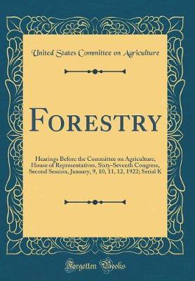 Forestry by United States Committee on Agriculture image
