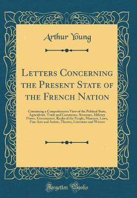 Letters Concerning the Present State of the French Nation by Arthur Young image