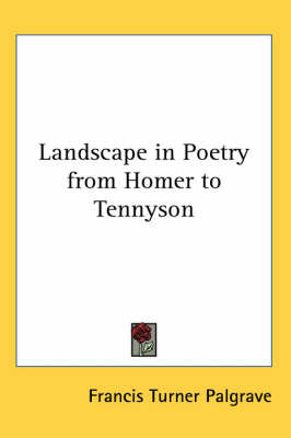 Landscape in Poetry from Homer to Tennyson by Francis Turner Palgrave image