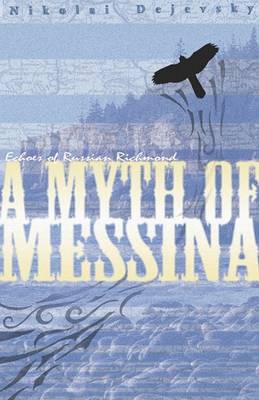 A Myth of Messina: Echoes of Russian Richmond by Nikolai J Dejevsky image