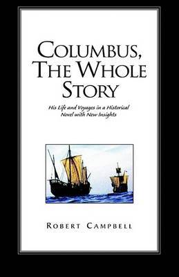 Columbus, the Whole Story by Robert Campbell image