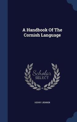 A Handbook of the Cornish Language by Henry Jenner image