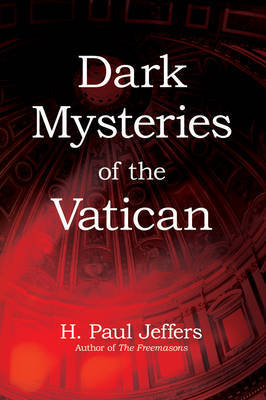 Dark Mysteries Of The Vatican by H.Paul Jeffers image