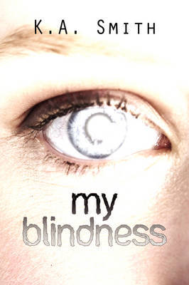 My Blindness by K. A. Smith image