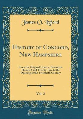 History of Concord, New Hampshire, Vol. 2 by James O. Lyford image