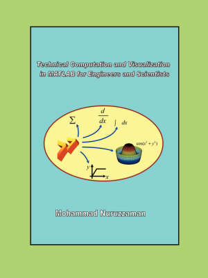 Technical Computation and Visualization in MATLAB for Engineers and Scientists on Paperback by Mohammad Nuruzzaman