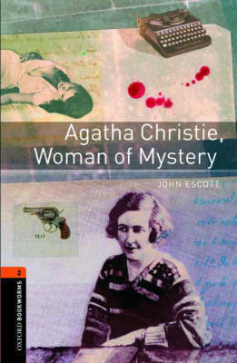 Oxford Bookworms Library: Level 2:: Agatha Christie, Woman of Mystery by John Escott image