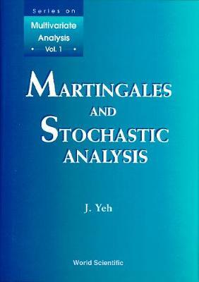 Martingales And Stochastic Analysis by James Yeh image