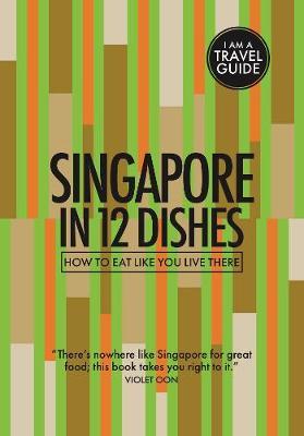 Singapore in 12 Dishes by Antony Suvalko image