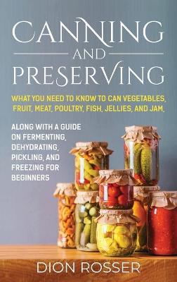 Canning and Preserving by Dion Rosser image