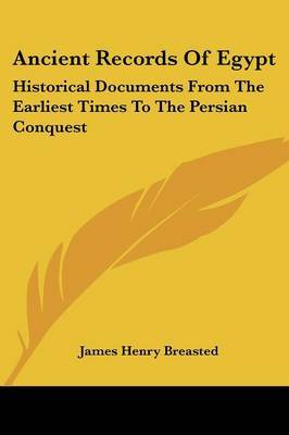 Ancient Records of Egypt: Historical Documents from the Earliest Times to the Persian Conquest: Indices V5 on Paperback by James Henry Breasted