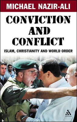 Conviction and Conflict by Michael Nazir-Ali