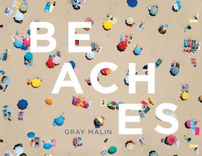 Beaches on Hardback by Gray Malin Enterprises (Inc.,)