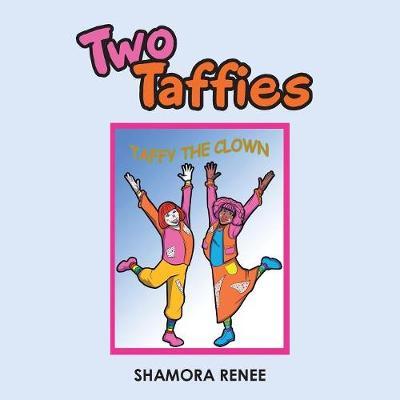 Two Taffies by Shamora Renee