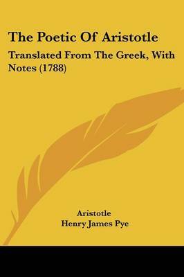 The Poetic of Aristotle: Translated from the Greek, with Notes (1788) by * Aristotle image