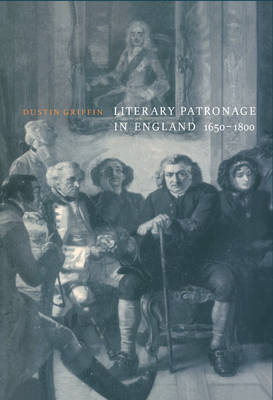 Literary Patronage in England, 1650-1800 by Dustin H. Griffin image