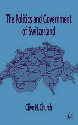 The Politics and Government of Switzerland by C Church image