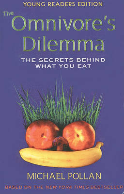 The Omnivore's Dilemma, Young Readers Edition: The Secrets Behind What You Eat by Michael Pollan image