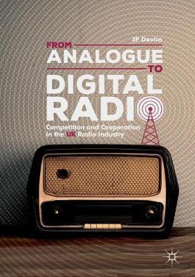 From Analogue to Digital Radio by JP Devlin image