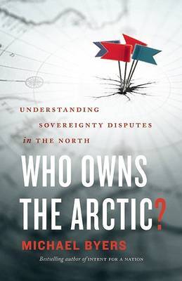 Who Owns the Arctic? by Michael Byers image
