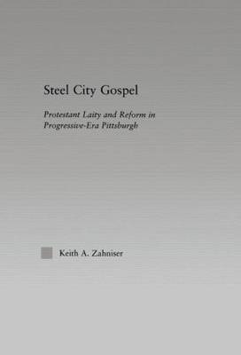 Steel City Gospel by Keith A Zahniser image