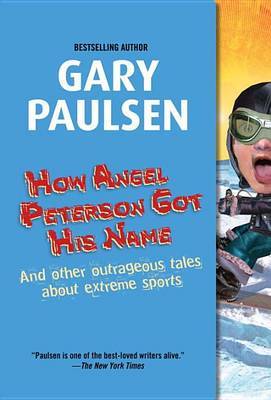 How Angel Peterson Got Name by Gary Paulsen image