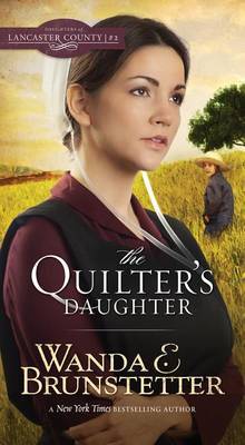 The Quilter's Daughter by Wanda E Brunstetter image